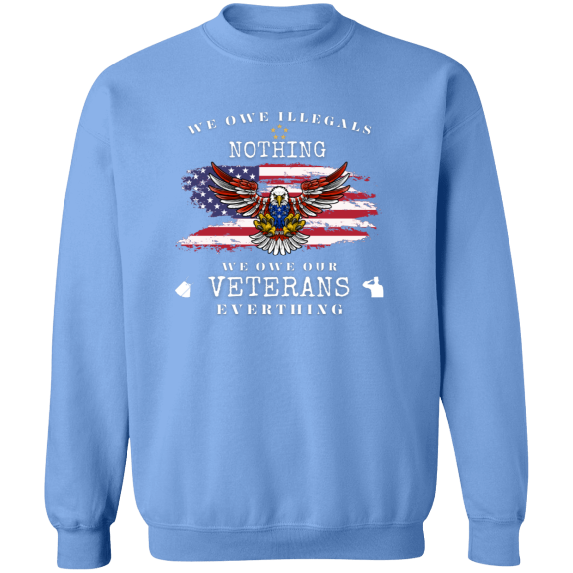 We Owe Illegals Nothing ~ T-Shirt | Sweatshirt | Hoodie