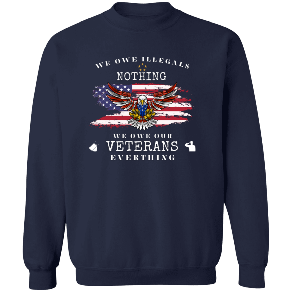 We Owe Illegals Nothing ~ T-Shirt | Sweatshirt | Hoodie