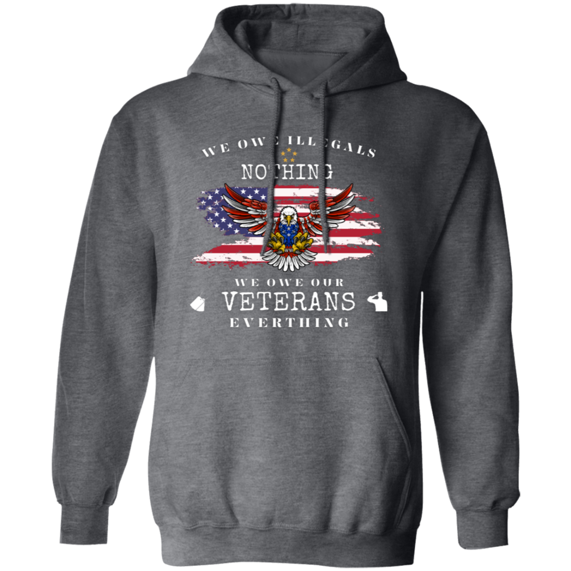 We Owe Illegals Nothing ~ T-Shirt | Sweatshirt | Hoodie