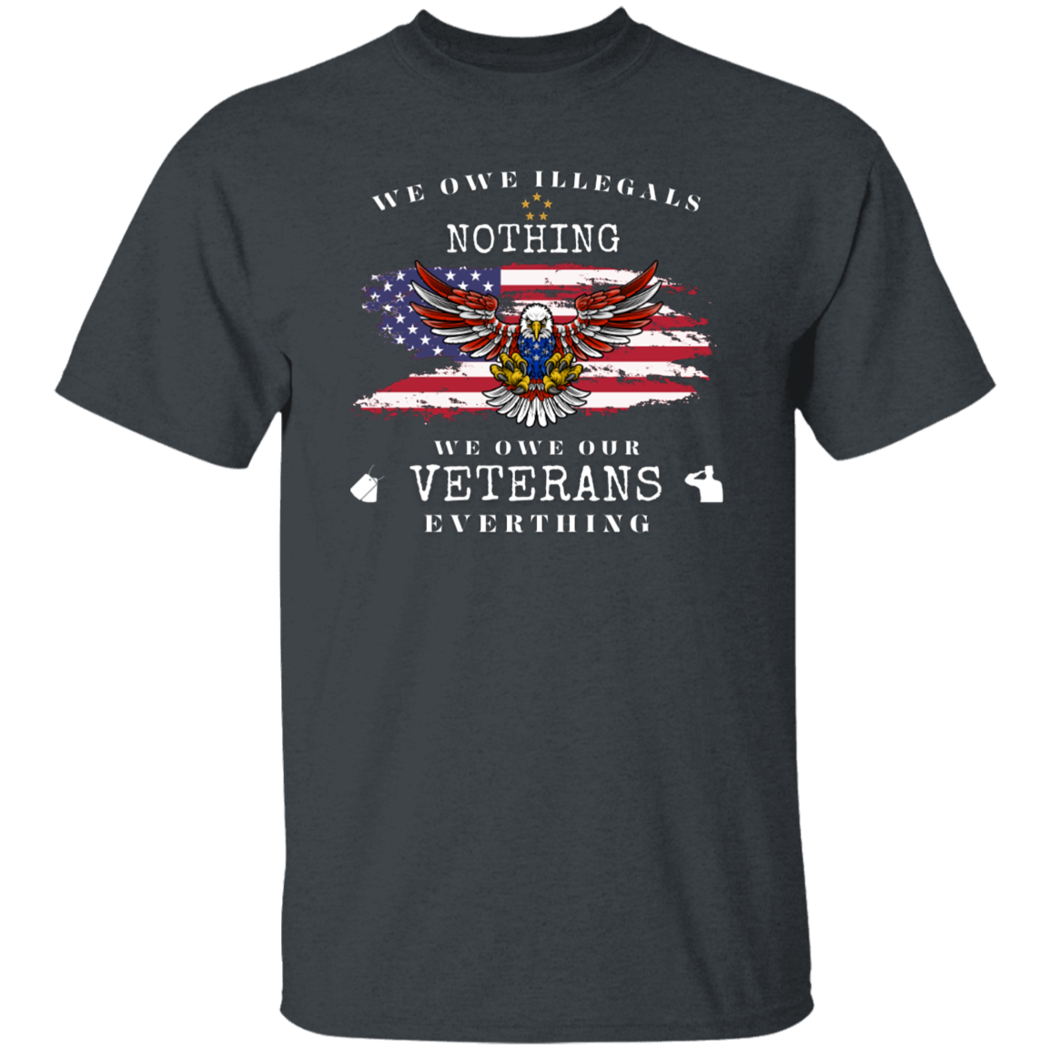We Owe Illegals Nothing ~ T-Shirt | Sweatshirt | Hoodie
