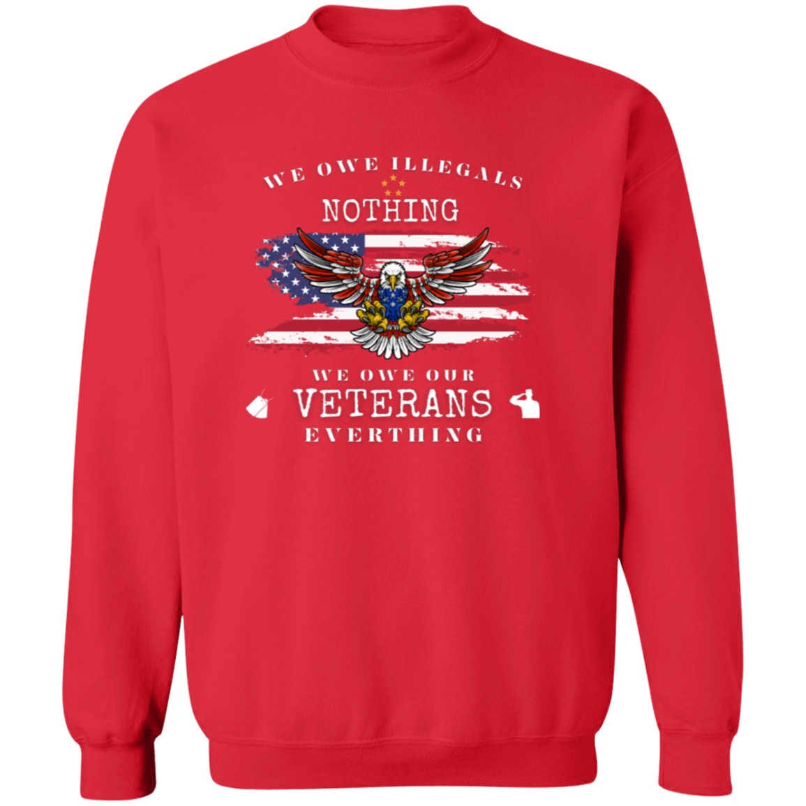 We Owe Illegals Nothing ~ T-Shirt | Sweatshirt | Hoodie