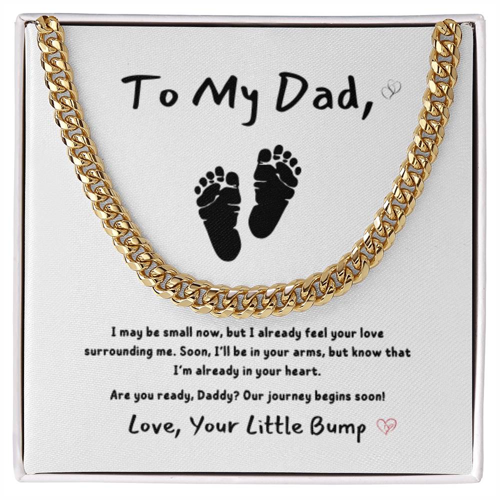 From Baby - To My Dad ~ Cuban Link Chain