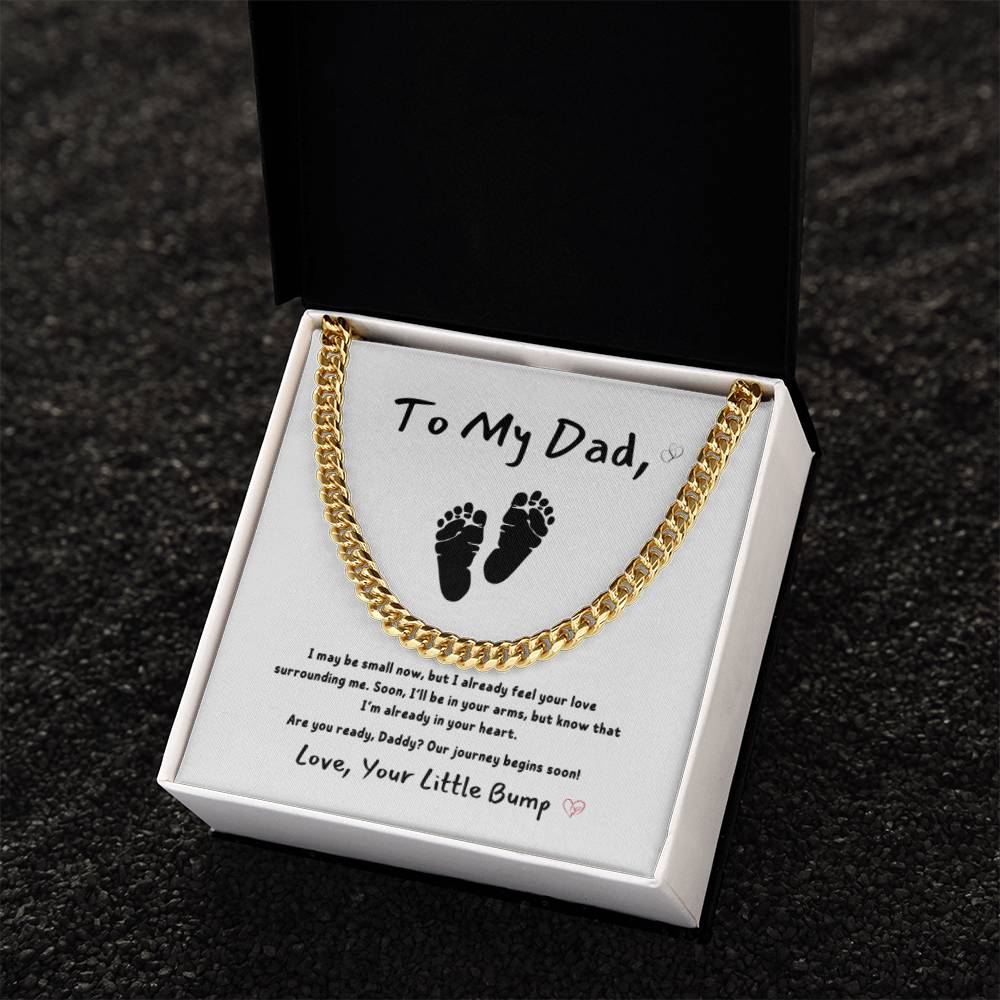 From Baby - To My Dad ~ Cuban Link Chain