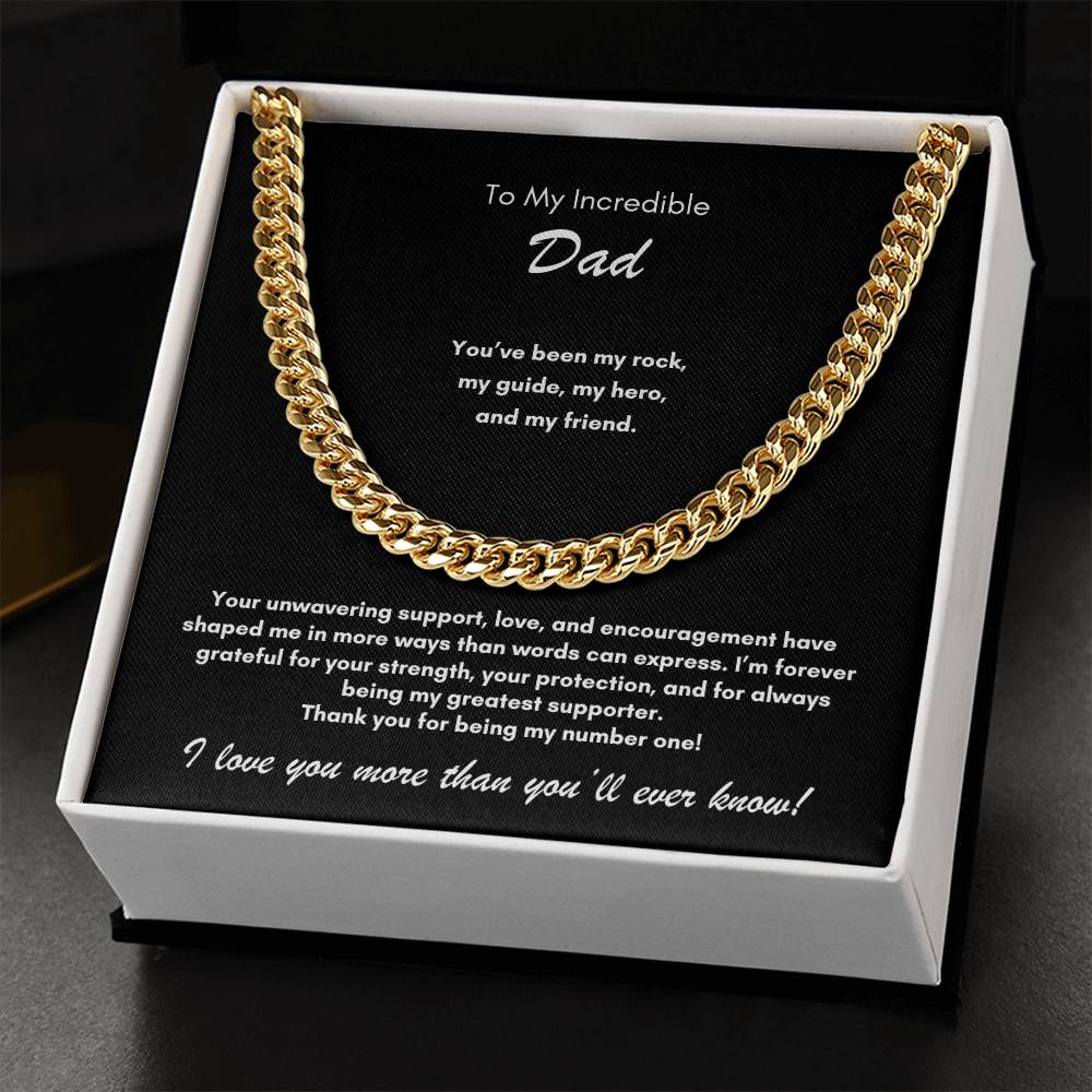 To My Incredible Dad ~ Cuban Link Chain Necklace