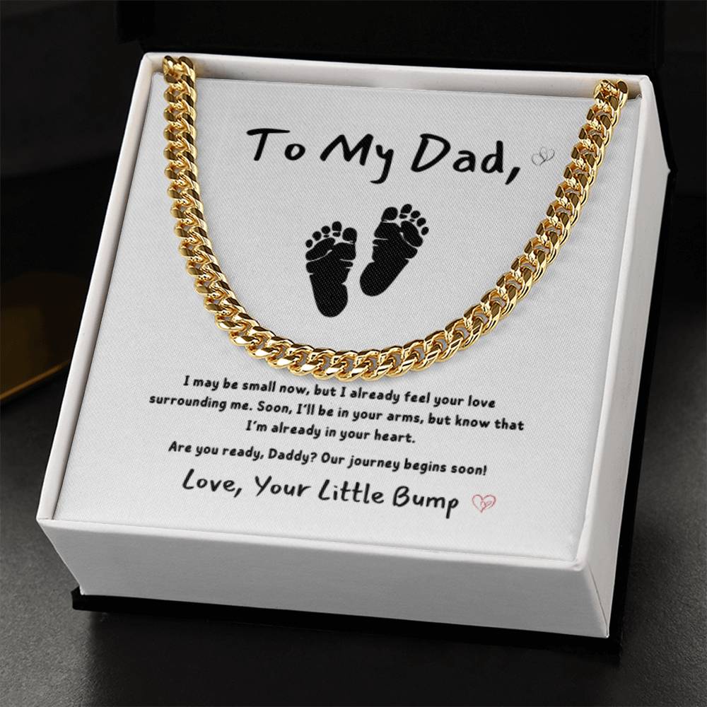 From Baby - To My Dad ~ Cuban Link Chain