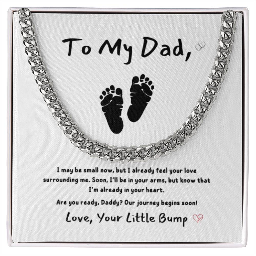From Baby - To My Dad ~ Cuban Link Chain