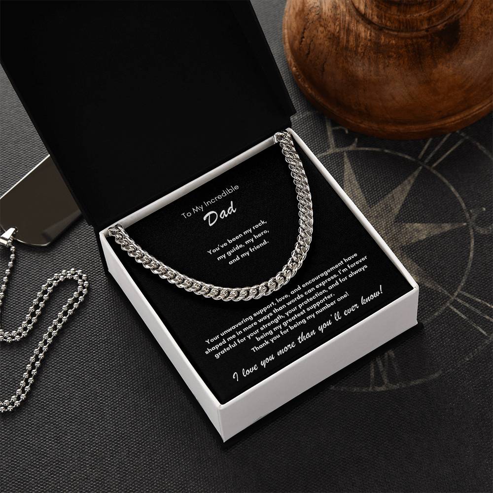 To My Incredible Dad ~ Cuban Link Chain Necklace