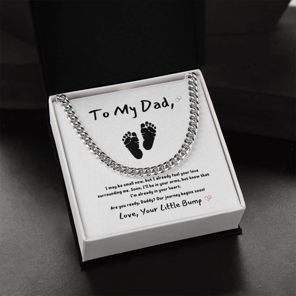 From Baby - To My Dad ~ Cuban Link Chain