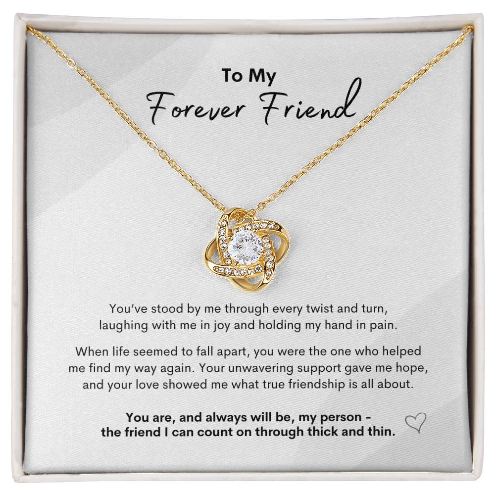 To My Forever Friend ~ Love Knot Necklace