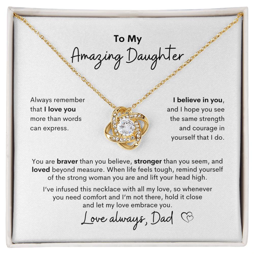 To My Amazing Daughter ~ Love Knot Necklace