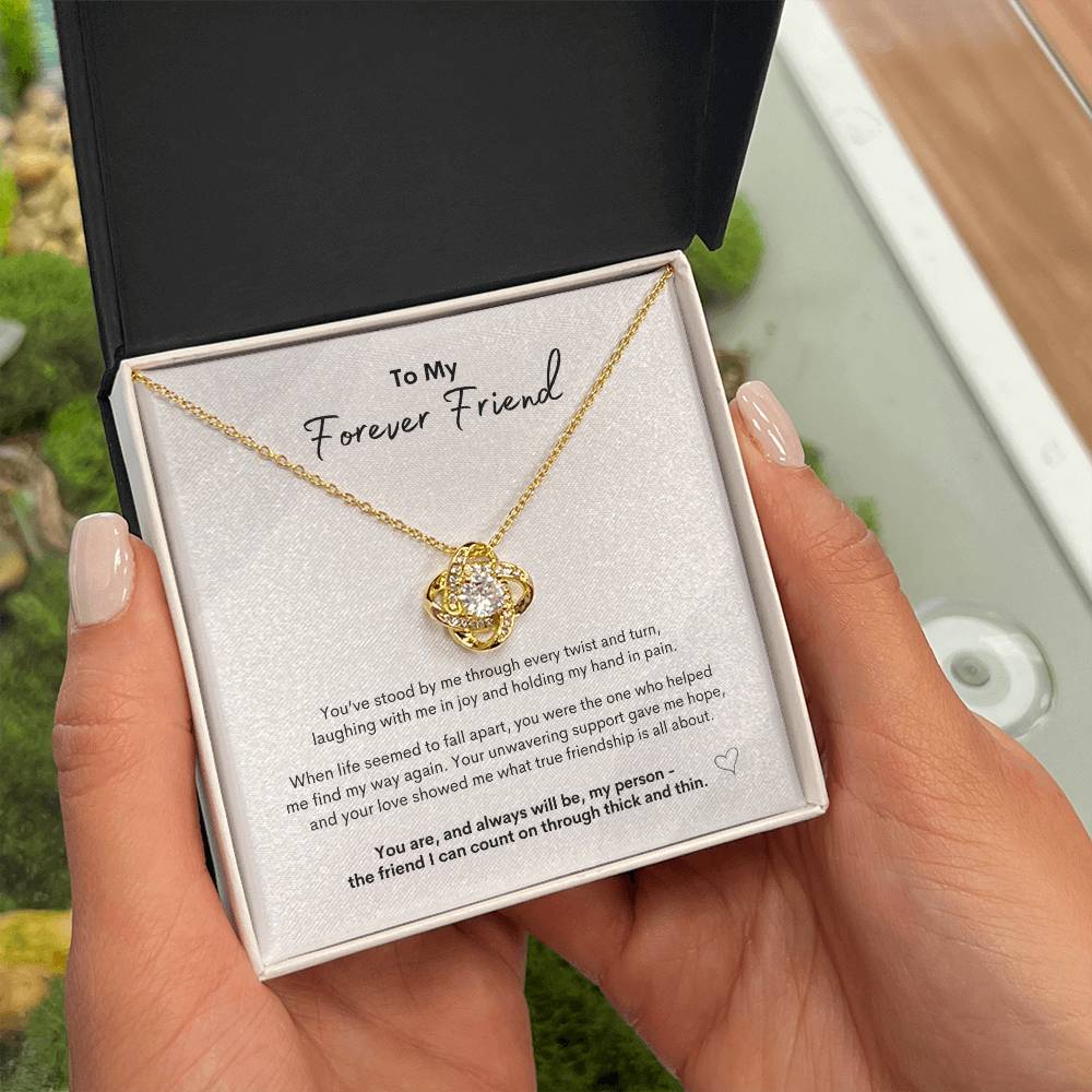 To My Forever Friend ~ Love Knot Necklace