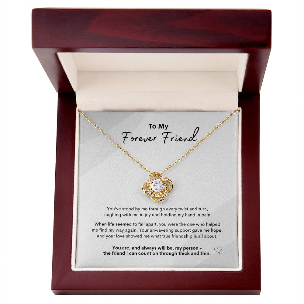 To My Forever Friend ~ Love Knot Necklace