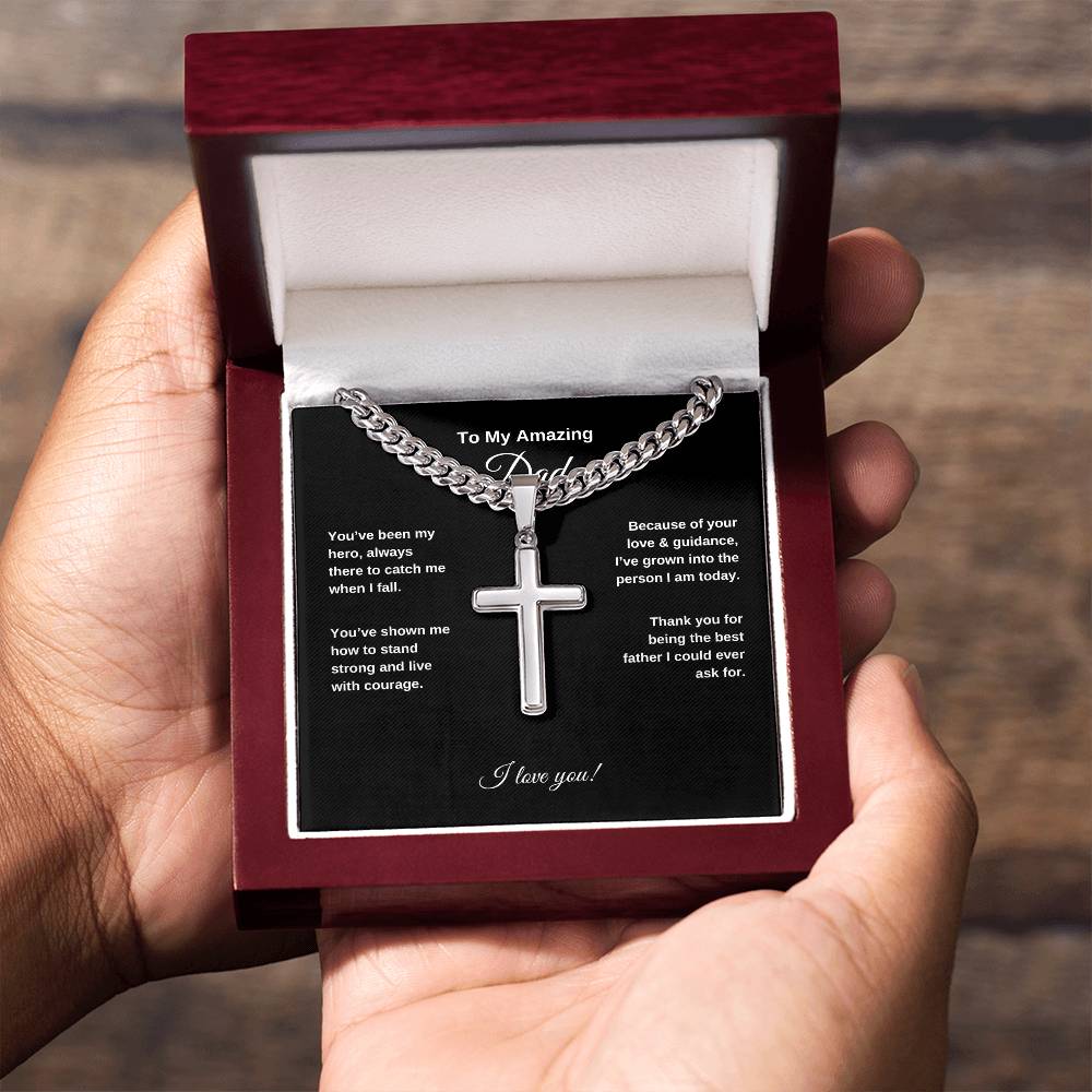To My Amazing Dad ~ Cuban Chain with Artisan Cross Necklace