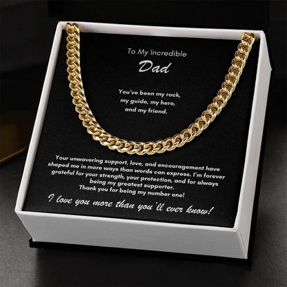 To My Incredible Dad ~ Cuban Link Chain Necklace