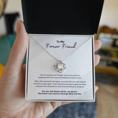 To My Forever Friend ~ Love Knot Necklace
