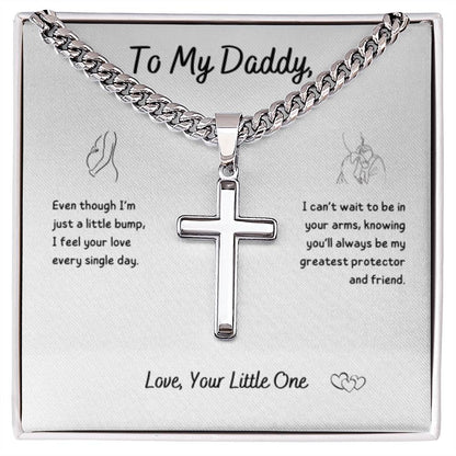 Baby - To My Daddy ~ Cuban Chain with Artisan Cross Necklace